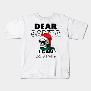 Dear Santa I Can Explain Shirt, Skull T-Shirt, Christmas Tee, Funny T-Shirt Kids T-Shirt